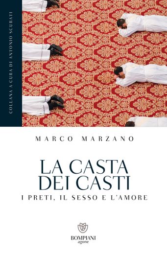 La Casta dei casti, soit La Caste des chastes, l'ouvrage de l'universitaire Marco Marzano.
